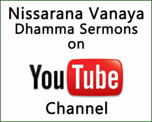 Nissarana Vanaya Dhamma Sermons on YouTube